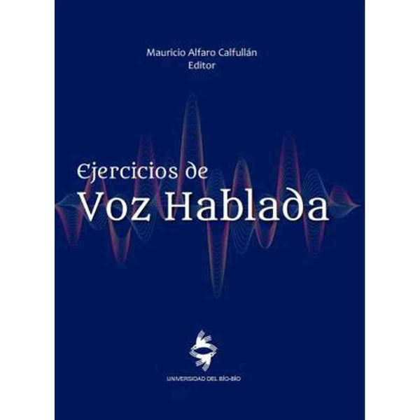 Libro Ejercicios De Voz Hablada de Mauricio Alfaro Calfullán Editor