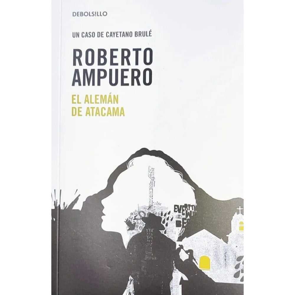 Libro El Alemán De Atacama de Roberto Ampuero - DEBOLSILLO
