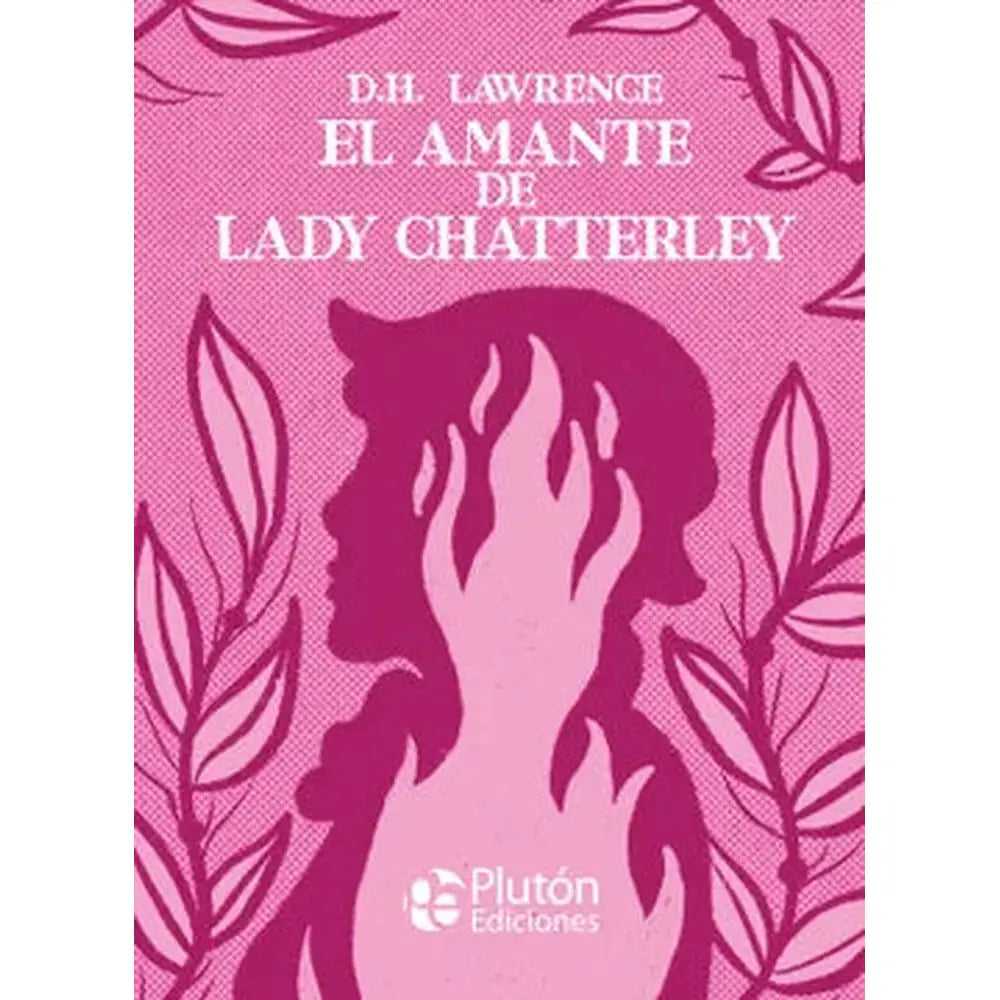 Libro El Amante De Lady Chatterley (Tapa Dura) De D. H. Lawrence- Plutón