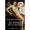 Libro El Ángel De La Patria De Jorge Marchant Lazcano