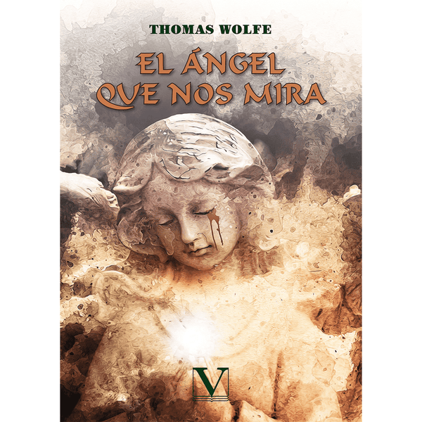 Libro El Ángel Que Nos Mira de Thomas Wolfe - VERBUM