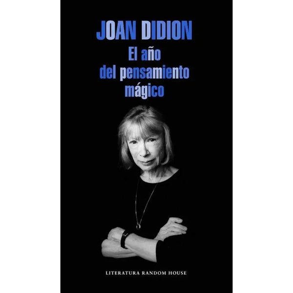 Libro El Año Del Pensamiento Mágico de Joan Didion - RANDOM HOUSE