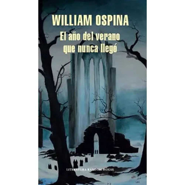 Libro El Año Del Verano Que Nunca Llegó de William Ospina