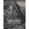 Libro El Arte De Gobernar La Complejidad De Alfredo Del Valle - Jcsaez
