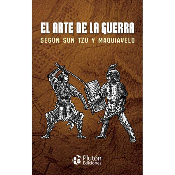 Libro El Arte De La Guerra Según Sun Tzu Y Maquiavelo tapa Dura - PLUTÓN
