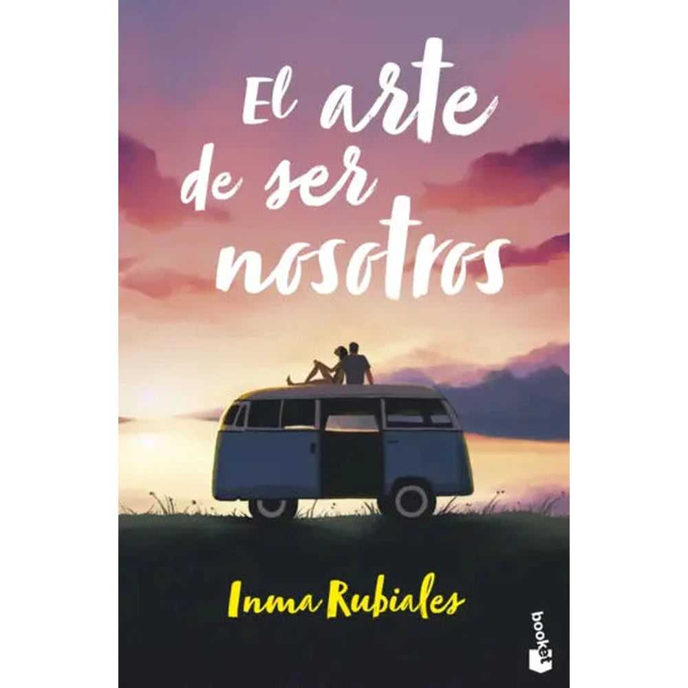 Libro El Arte De Ser Nosotros De Inma Rubiales - Booket