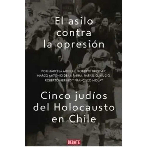 Libro El Asilo Contra La Opresión: Cinco Judíos Del Holocausto