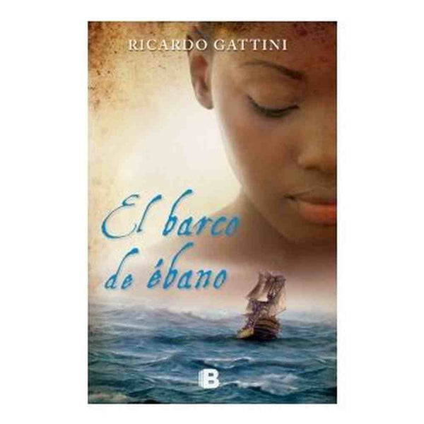 Libro El Barco De Ébano de Ricardo Gattini - EDICIONES B