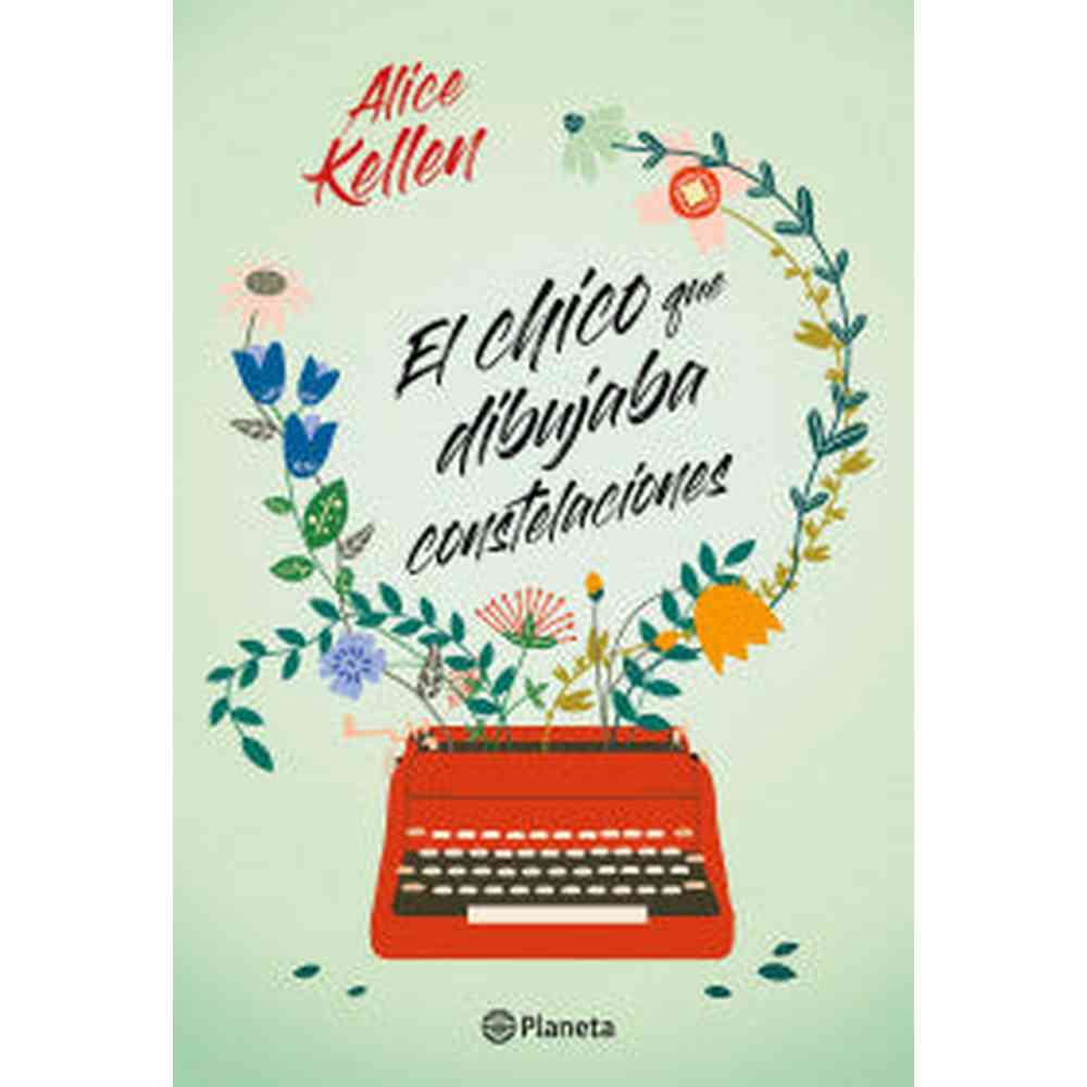 Libro El Chico Que Dibujaba Constelaciones de Alice Kellen - Planeta