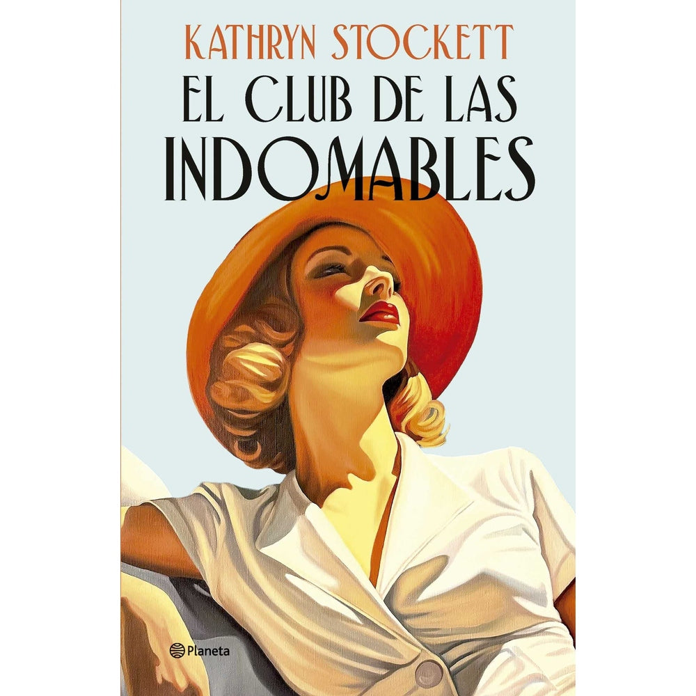 Libro El Club De Las Indomables De Kathryn Stockett - Planeta