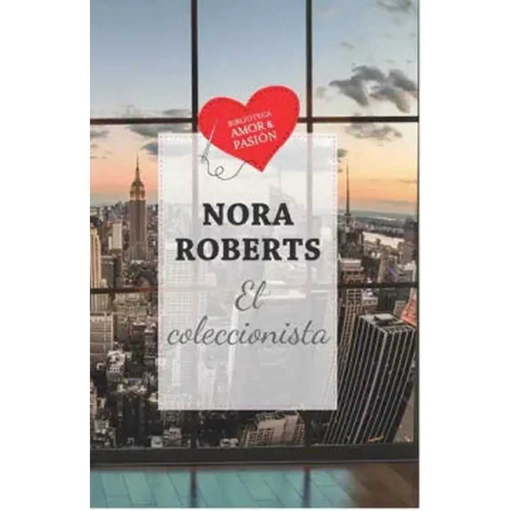 Libro El Coleccionista de Nora Roberts - BIBLIOTECA AMOR Y PASIÓN