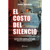 Libro El Costo Del Silencio De Javier Rebolledo - Planeta