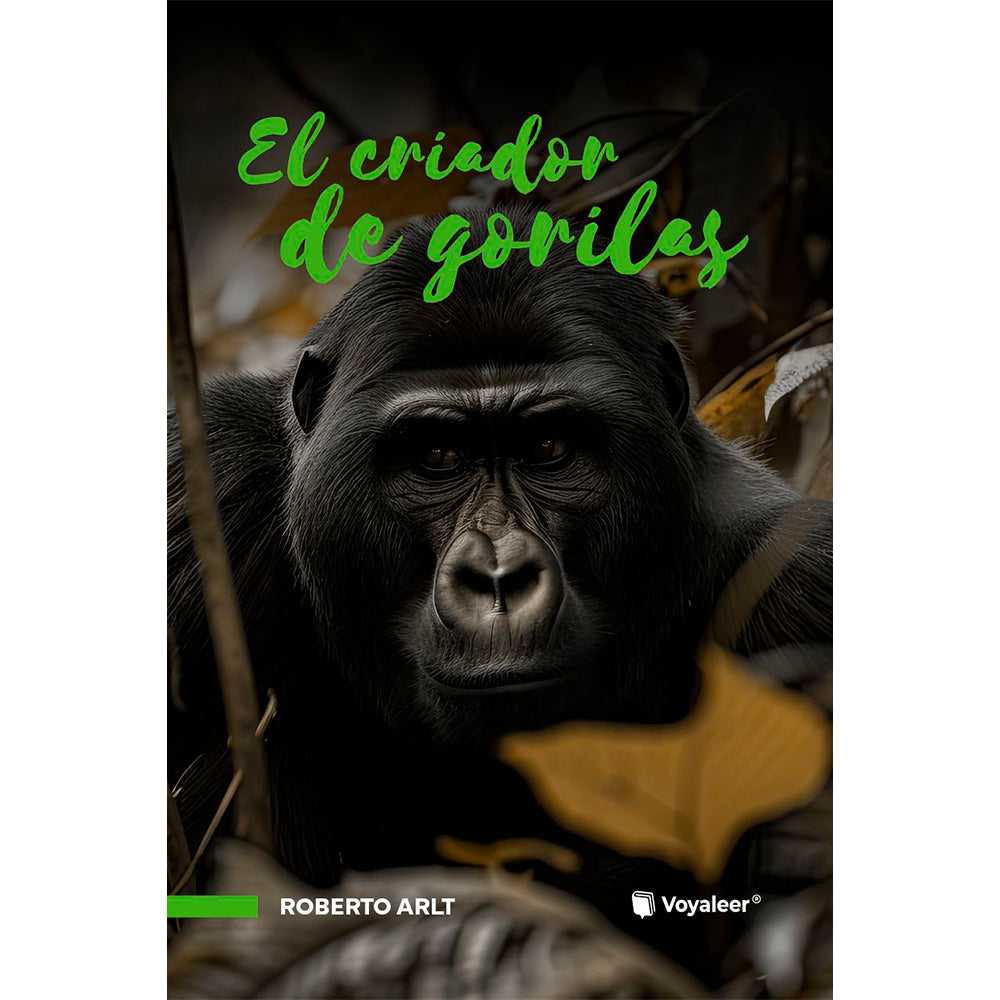 Libro El Criador De Gorilas de Roberto Arlt - VOYALEER