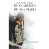 Libro El Cuaderno De Ana María De Ana María Haebig