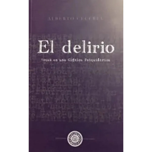 Libro El Delirio de Felipe Alberto Fuentescecereu