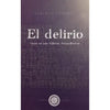 Libro El Delirio De  Felipe Alberto Fuentescecereu - Filacteria