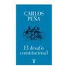 Libro El Desafío Constitucional De Carlos Peña - Taurus