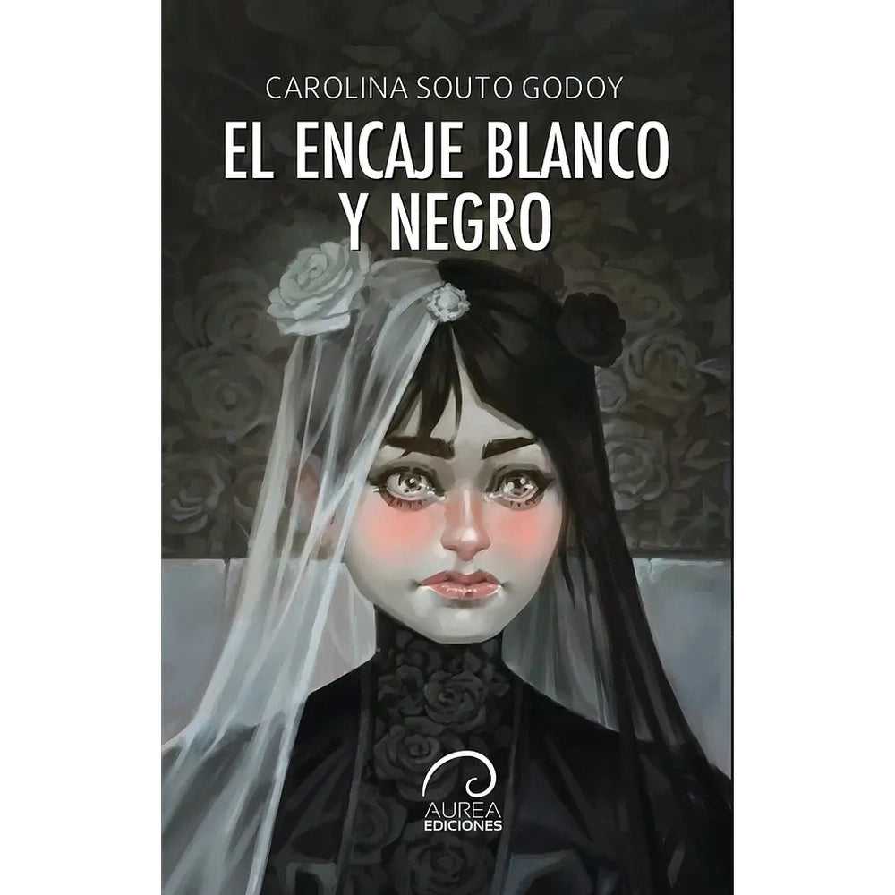 Libro El Encaje Blanco Y Negro de Carolina Souto Godoy - AUREA