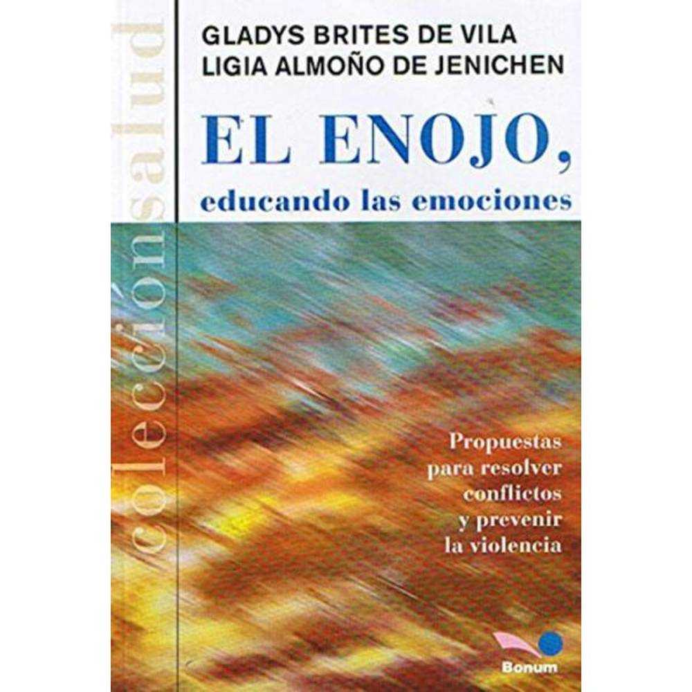 Libro  El Enojo De Gladys Brites, Ligia Almoño - Bonum