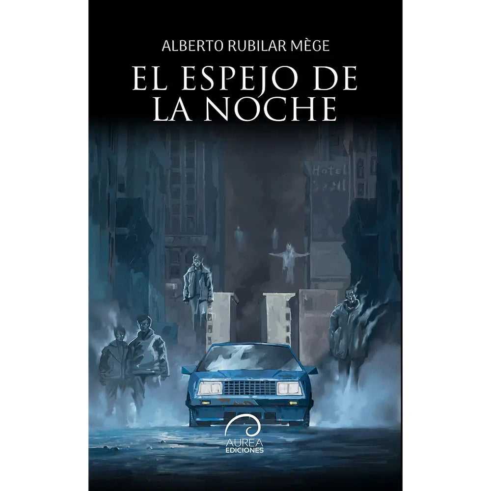 Libro El Espejo De La Noche de Alberto Rubilar Mège - AUREA