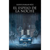 Libro El Espejo De La Noche De Alberto Rubilar Mège - Aurea