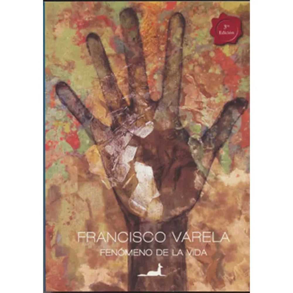 Libro El Fenómeno De La Vida de Varela Francisco - JC SÁEZ
