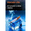 Libro El Fumador Y Otros Relatos De Marcelo Lillo X