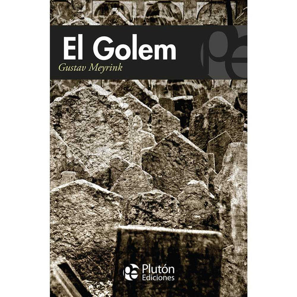 Libro El Golem de Gustav Meyrink - PLUTÓN