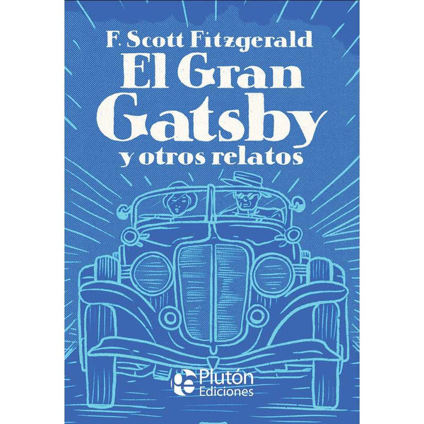Libro El Gran Gatsby Y Otros Relatos Tapa Dura de F. Scott Fitzgerald - PLUTÓN