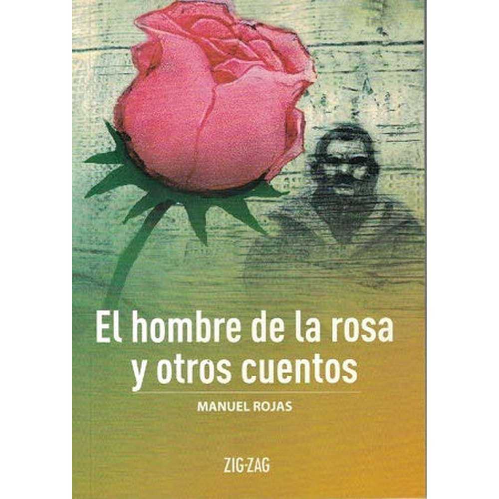 Libro El Hombre De La Rosa Y Otros Cuentos de Manuel Rojas - ZIGZAG