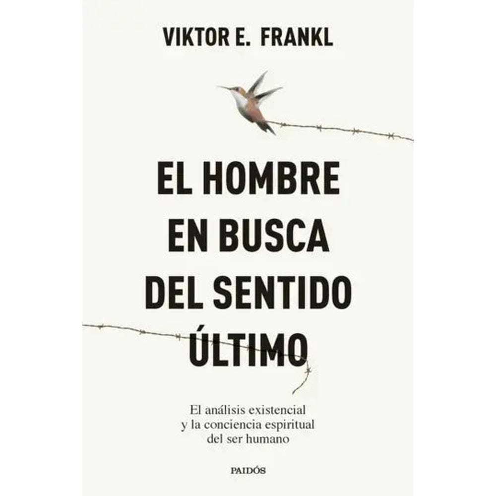 Libro El Hombre En Busca Del Sentido Último De Viktor E. Frankl - Paidós