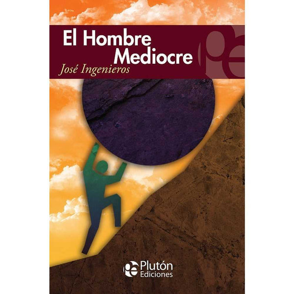 Libro El Hombre Mediocre de José Ingenieros -PLUTÓN