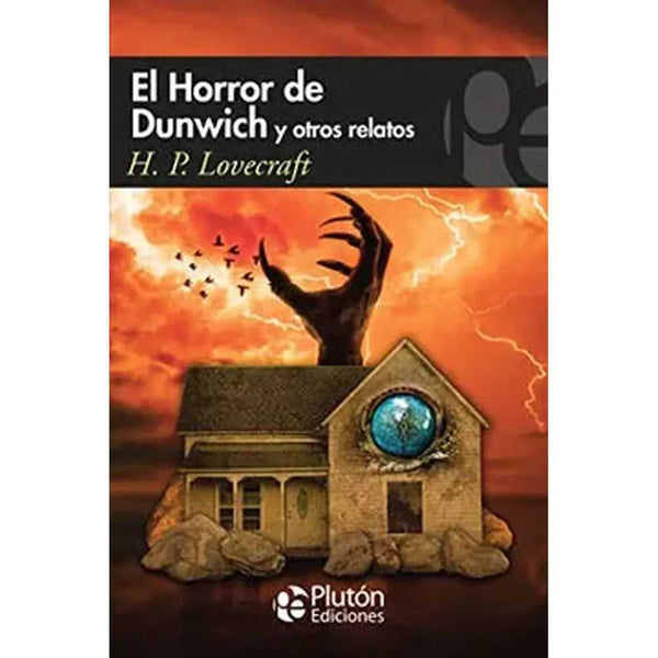 Libro El Horror De Dunwich Y Otros Relatos de H. P. Lovecraft - PLUTÓN