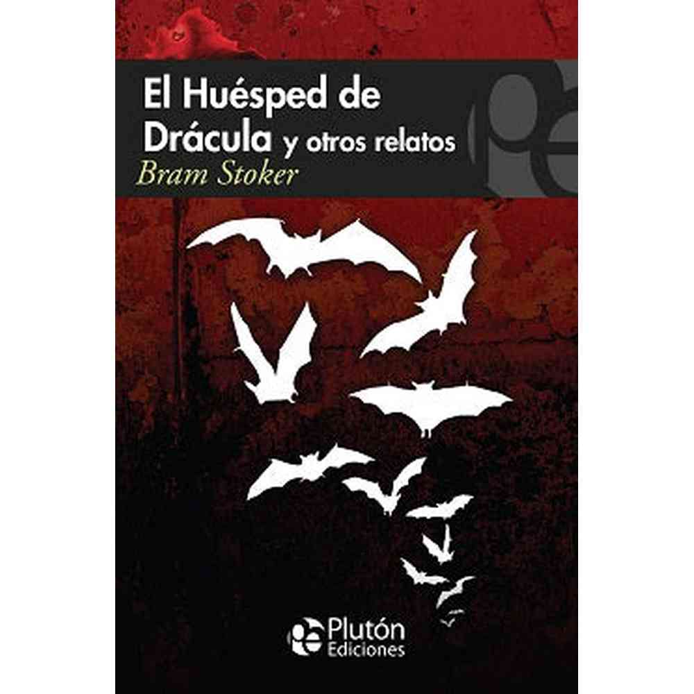 Libro El Huésped De Drácula Y Otros Relatos de Bram Stoker - PLUTÓN