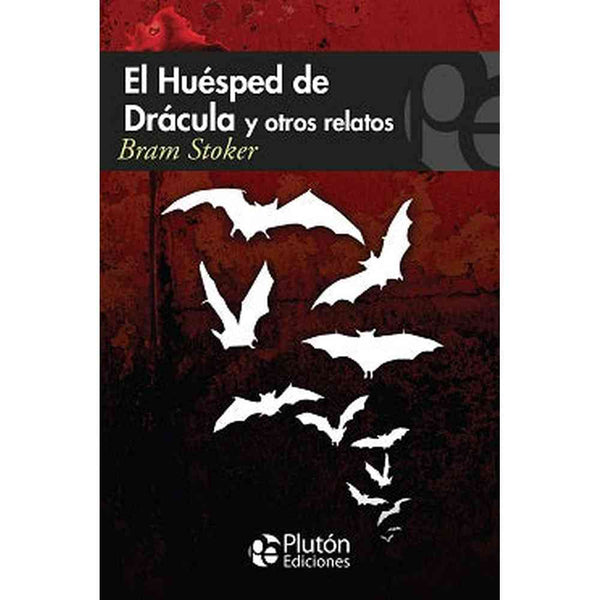 Libro El Huésped De Drácula Y Otros Relatos de Bram Stoker - PLUTÓN