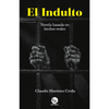 Libro El Indulto  De Claudio Martínez Cerda - Trayecto