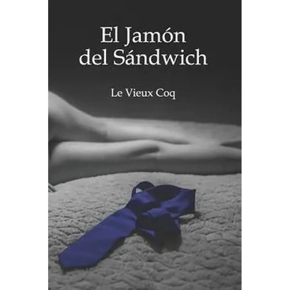 Libro El Jamón Del Sándwich de Le Vieux Coq - Segismundo