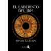 Libro El Laberinto Del Iris De David Gascón - Letras Del Caos
