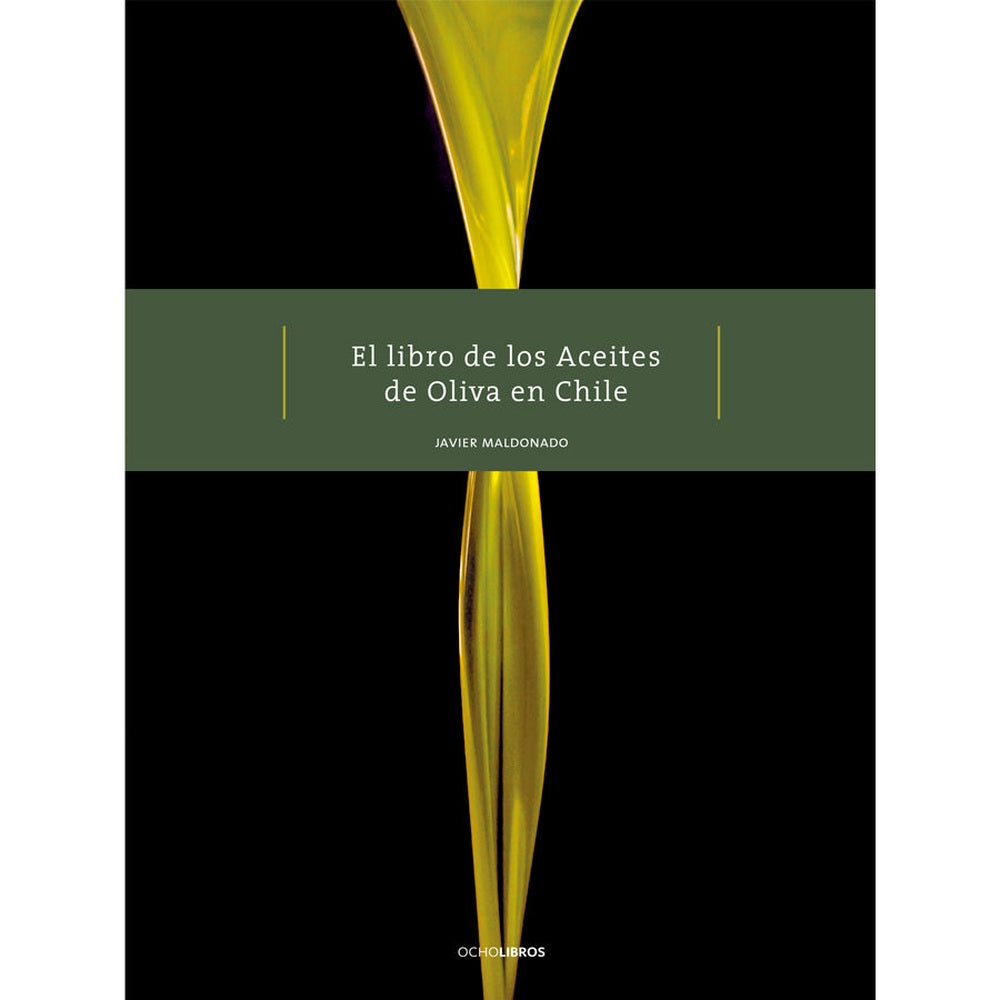 Libro El Libro De Los Aceites De Oliva En Chile