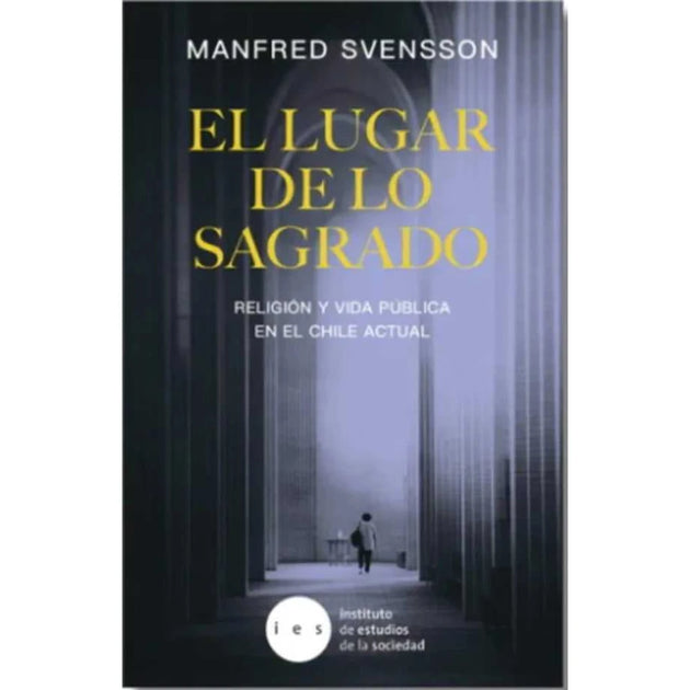 Libro El Lugar De Lo Sagrado De Svensson Manfred - Ies