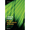 Libro El Lugar Donde Estuvo El Paraíso De Carlos Franz