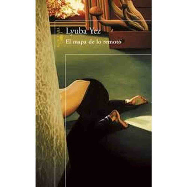 Libro El Mapa De Lo Remoto de Lyuba Yez