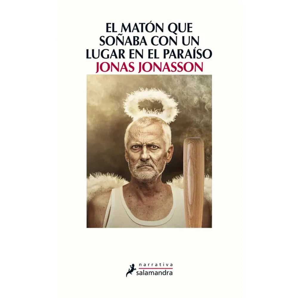 Libro El Matón Que Soñaba Con Un Lugar En El Paraíso de J. Jonasson - SALAMANDRA