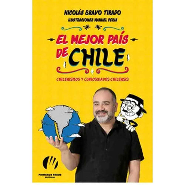 Libro El Mejor País de Chile de Nicolás Bravo Tirado - Primeros Pasos