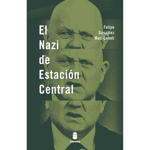 Libro El Nazi de Estación Central de Felipe González Mac-Conell - Cuneta