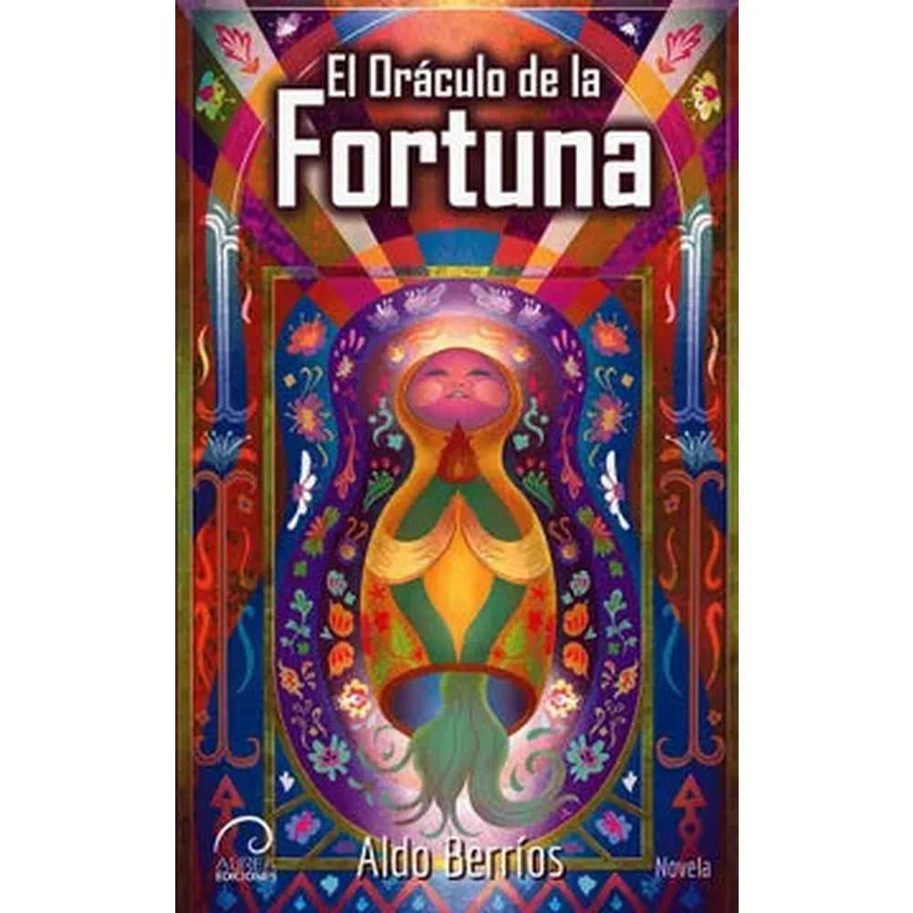 Libro El Oráculo De La Fortuna de Aldo Berríos