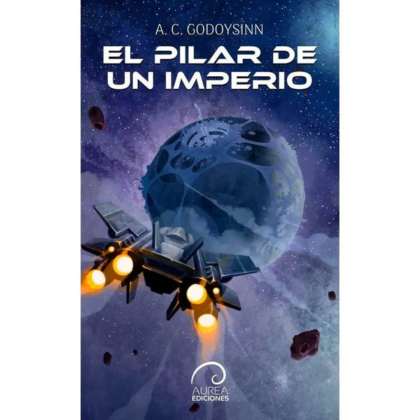 Libro El Pilar De Un Imperio de A. C. Godoysinn
