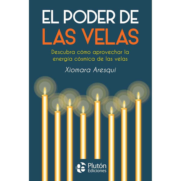 Libro El Poder De Las Velas de Xiomara Aresqui - PLUTÓN