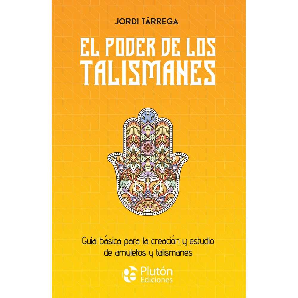 Libro El Poder De Los Talismanes de Jordi Tárrega - PLUTÓN