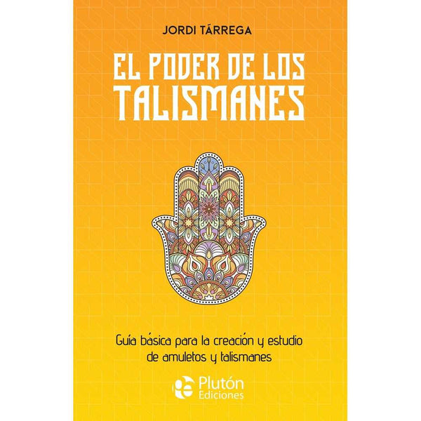 Libro El Poder De Los Talismanes de Jordi Tárrega - PLUTÓN
